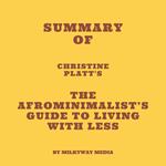 Summary of Christine Platt's The Afrominimalist's Guide to Living with Less