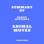 Summary of Darryl Edwards's Animal Moves