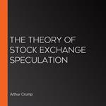 Theory of Stock Exchange Speculation, The