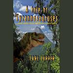 tale of Tyrannosauruses, A