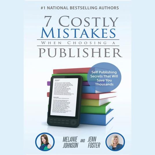 7 Costly Mistakes When Choosing a Publisher