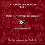 Homo Sapiens Are Bio-Robots
