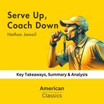 Serve Up, Coach Down by Nathan Jamail
