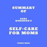 Summary of Sara Robinson's Self-Care for Moms