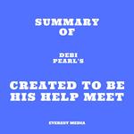 Summary of Debi Pearl's Created to Be His Help Meet