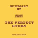 Summary of Karen Eber's The Perfect Story