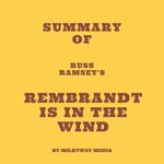 Summary of Russ Ramsey's Rembrandt Is in the Wind