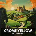 Crome Yellow (Unabridged)