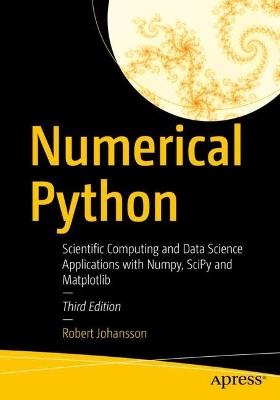 Numerical Python: Scientific Computing and Data Science Applications with Numpy, SciPy and Matplotlib - Robert Johansson - cover