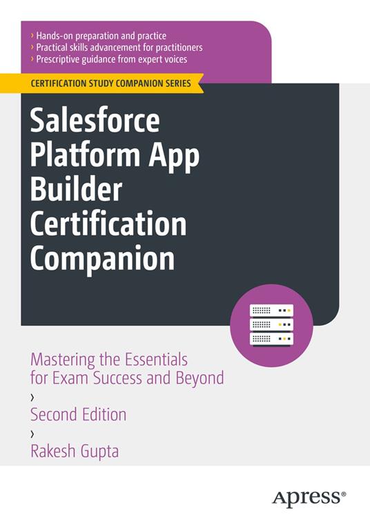 Salesforce Platform App Builder Certification Companion