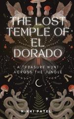 The Lost Temple of El Dorado: A Treasure Hunt Across the Jungle