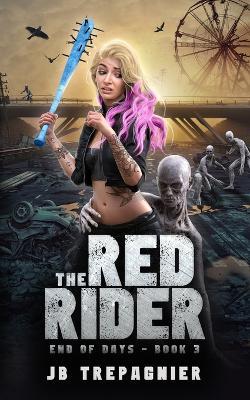 The Red Rider: A Reverse Harem Zombie Romance - Jb Trepagnier - cover