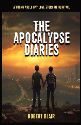 The Apocalypse Diaries - Robert Blair - cover