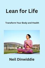 Lean for Life: Transform Your Body and Health