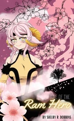 Rise of the Ram Hero - Shelby R Dobbins - cover