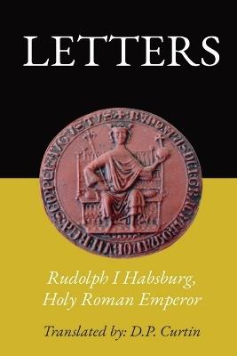 Letters - Holy Roman Emperor Rudolph I Habsburg - cover