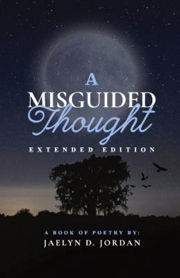 A Misguided Thought: Extended Edition: - Jaelyn D Jordan - cover