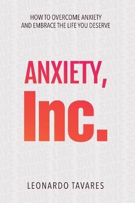 Anxiety, Inc. - Leonardo Tavares - cover