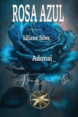 Rosa Azul - Liiane Silva,Por El Espíritu Adonai - cover