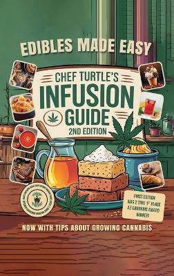 Chef Turtle's Infusion Guide 2nd Edition - Neil McAlister - cover