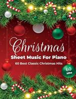 Christmas Sheet Music For Piano: 60 Best Classic Christmas Hits