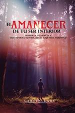 El Amanecer de Tu Ser Interior