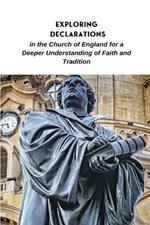 Exploring Declarations in the Church of England for a Deeper Understanding of Faith and Tradition