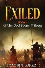 Exiled: Book I of the God Stone Trilogy