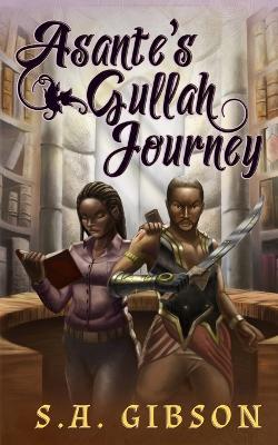 Asante's Gullah Journey - S a Gibson - cover