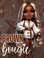 Brown & Bougie Journal