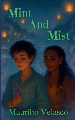 Mint and Mist - Maurilio Velasco - cover