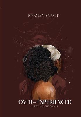 Over-Experienced - Karmen Scott - cover