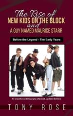 The Rise of the New Kids on the Block and A Guy Named Maurice Starr: Before the Legend - The Early Years