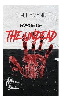 Forge of The Undead - R M Hamann - cover