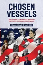 Chosen Vessels: The Uniting of America's Promises Before the Semiquincentennial