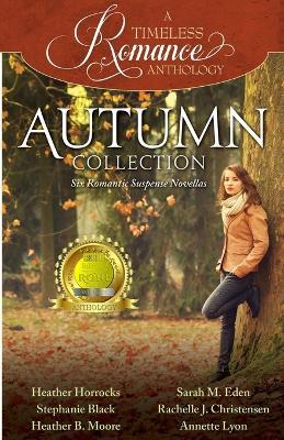 Autumn Collection - Heather B Moore,Sarah M Eden,Heather Horrocks - cover