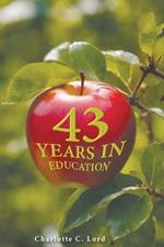 43 Years in Education