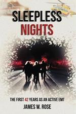 Sleepless Nights: The First 42 Years as an Active EMT