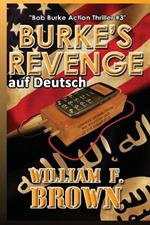 Burkes Revenge, auf Deutsch: Bob Burke Action Thriller #3