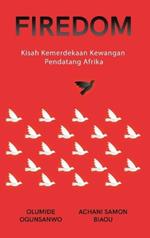 Firedom: Kisah Kemerdekaan Kewangan Pendatang Afrika
