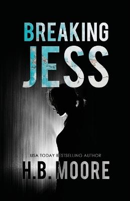 Breaking Jess - Heather B Moore,H B Moore - cover