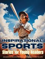 Inspirational Sports Stories for Young Readers: Champions in the Making
