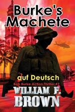 Burkes Machete, auf Deutsch: Bob Burke Suspense Thriller #7