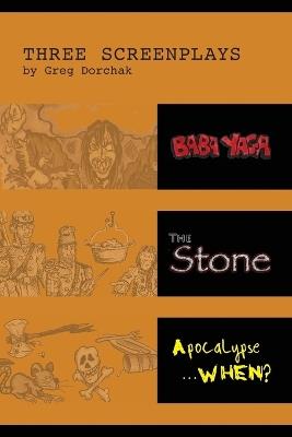 Three Screenplays by Greg Dorchak - Greg Dorchak - cover