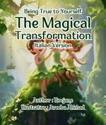 The Magical Transformation Italian Version