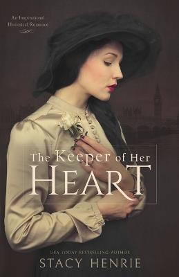The Keeper of Her Heart - Stacy Henrie - cover