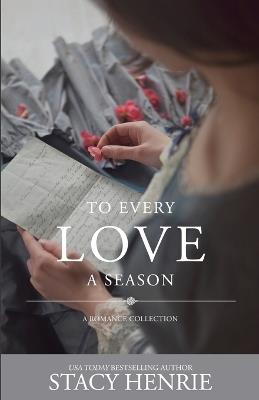 To Every Love a Season - Stacy Henrie - cover
