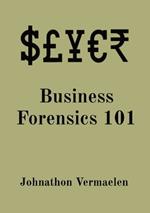 Business Forensics 101