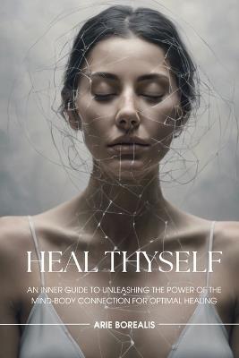 Heal Thyself - Arie Borealis - cover