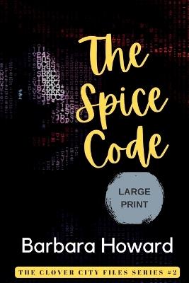 The Spice Code - Large Print - Barbara Howard - cover